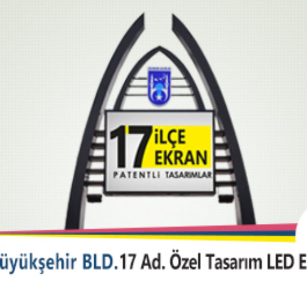Ankara Büyükşehir Belediyesi 17 ilçe 17  Led Ekran Projesi